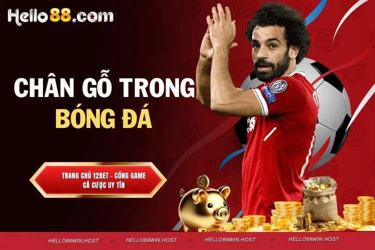 Chân gỗ trong bóng đá - Thông tin cụ thể, các ví dụ nổi bật